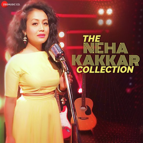 The Neha Kakkar Collection Neha Kakkar MP3 Download